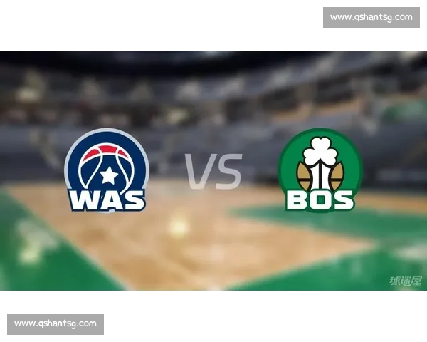 凯尔特人对阵奇才G7决胜战激烈上演 争夺季后赛最后一席入场券